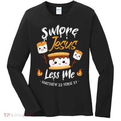 SMore And Jesus Less Me Christian Camping Women's Long Sleeve Shirt
