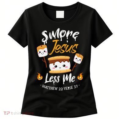 SMore And Jesus Less Me Christian Camping Women's T-Shirt