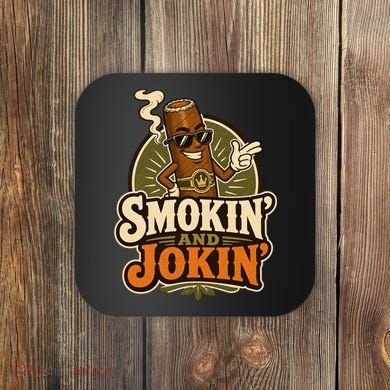 Smokin' And Jokin' Cool Cigar Humor Smokers Coaster