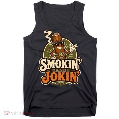Smokin' And Jokin' Cool Cigar Humor Smokers Tank Top