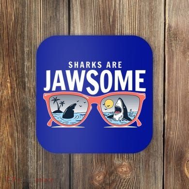 Sharks Are Jawsome Sunglasses Beach Ocean Week Coaster