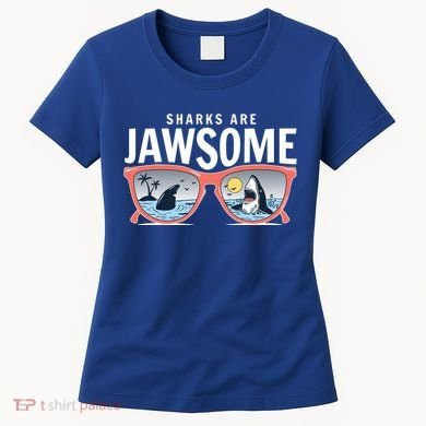 Sharks Are Jawsome Sunglasses Beach Ocean Week Women's T-Shirt