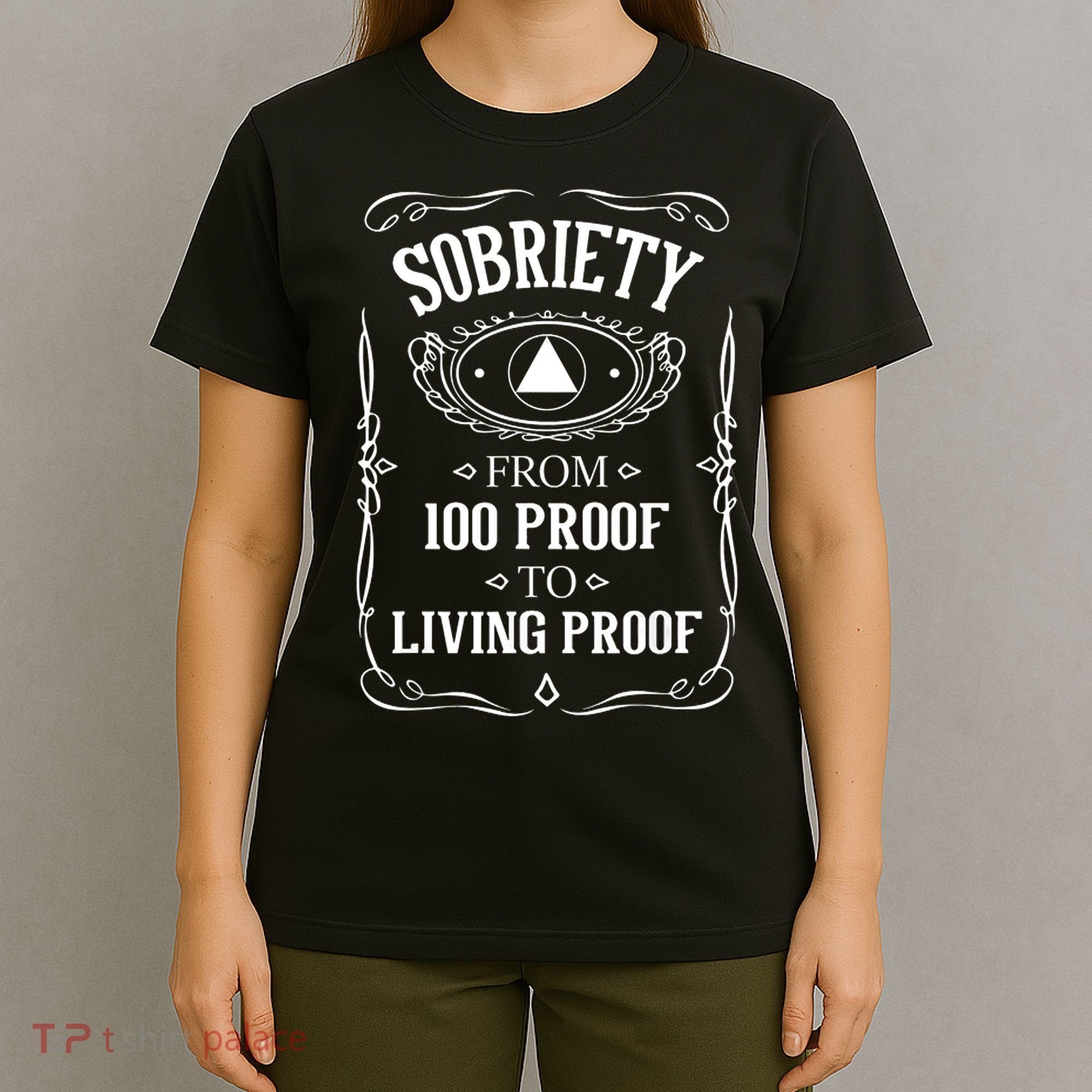 Sobriety Anniversary Living Proof NA AA Recovery T-Shirt