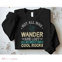 Some Are Looking For Cool Rocks Geologist Geode Hunter Sweatshirt thumb 2