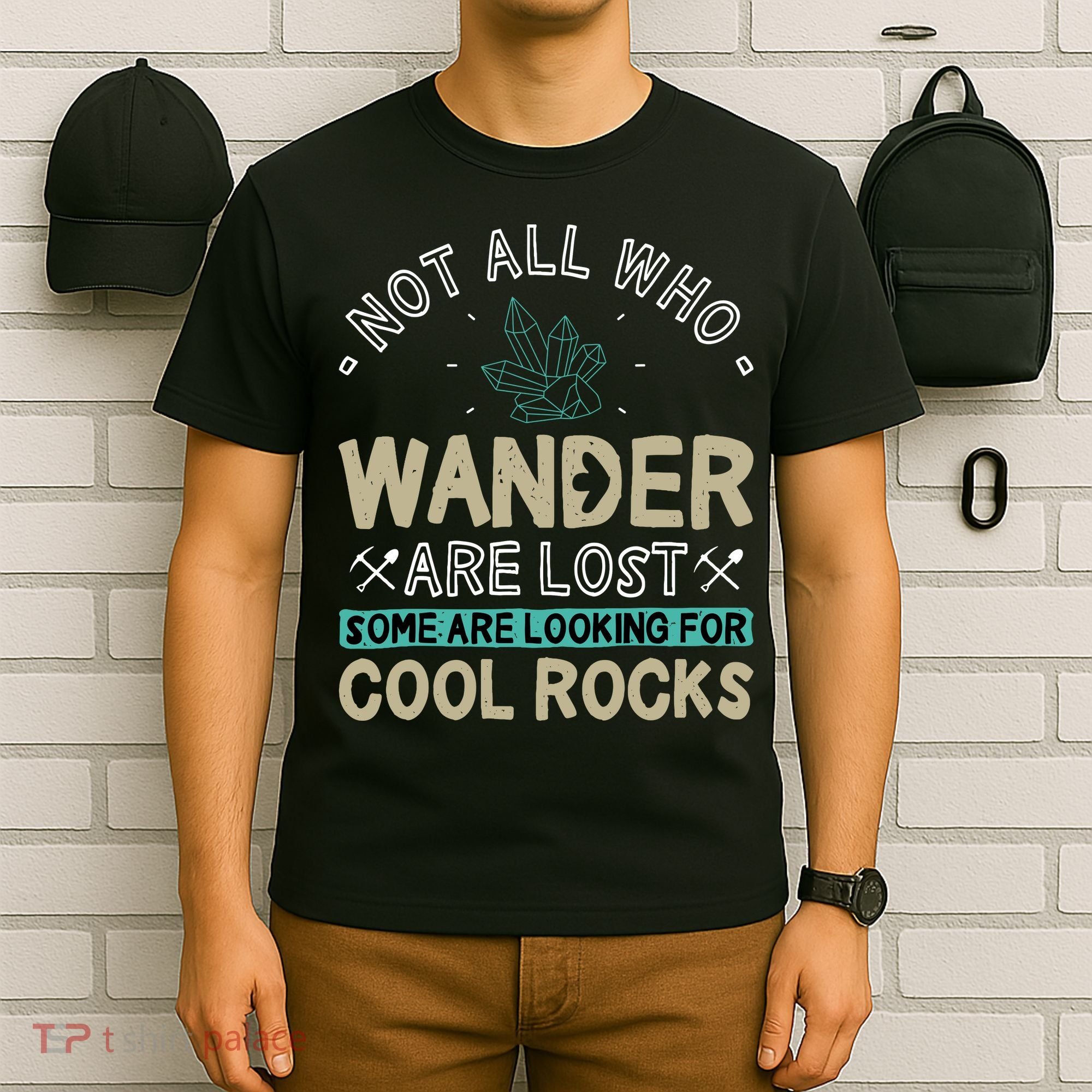 Some Are Looking For Cool Rocks Geologist Geode Hunter T-Shirt