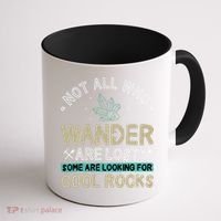 Some Are Looking For Cool Rocks Geologist Geode Hunter Coffee Mug thumb 1