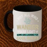 Some Are Looking For Cool Rocks Geologist Geode Hunter Coffee Mug thumb 2