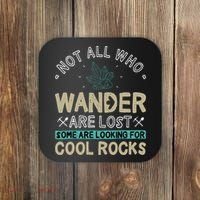Some Are Looking For Cool Rocks Geologist Geode Hunter Coaster thumb 0
