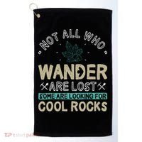 Some Are Looking For Cool Rocks Geologist Geode Hunter Golf Towel thumb 0