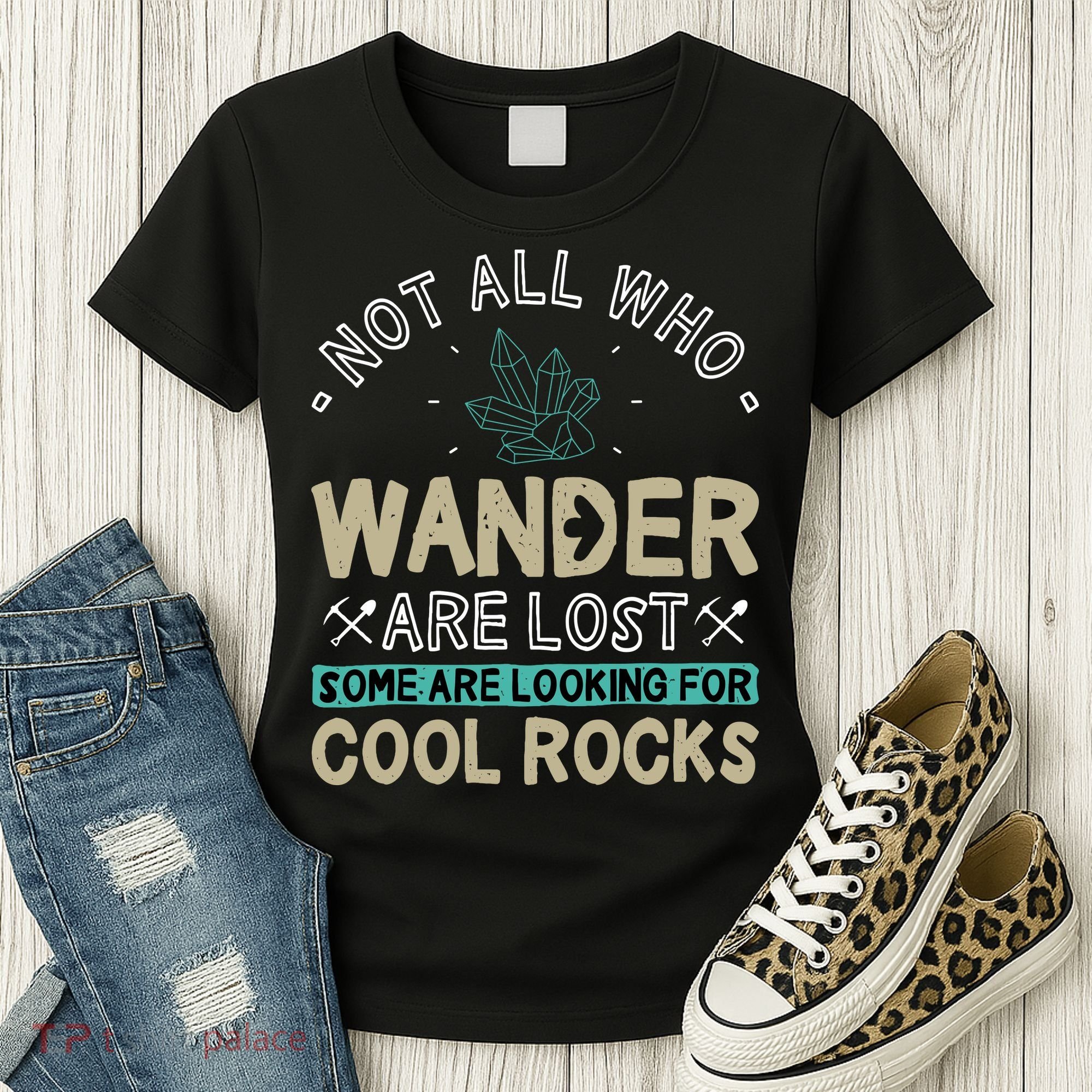 Some Are Looking For Cool Rocks Geologist Geode Hunter Women's T-Shirt