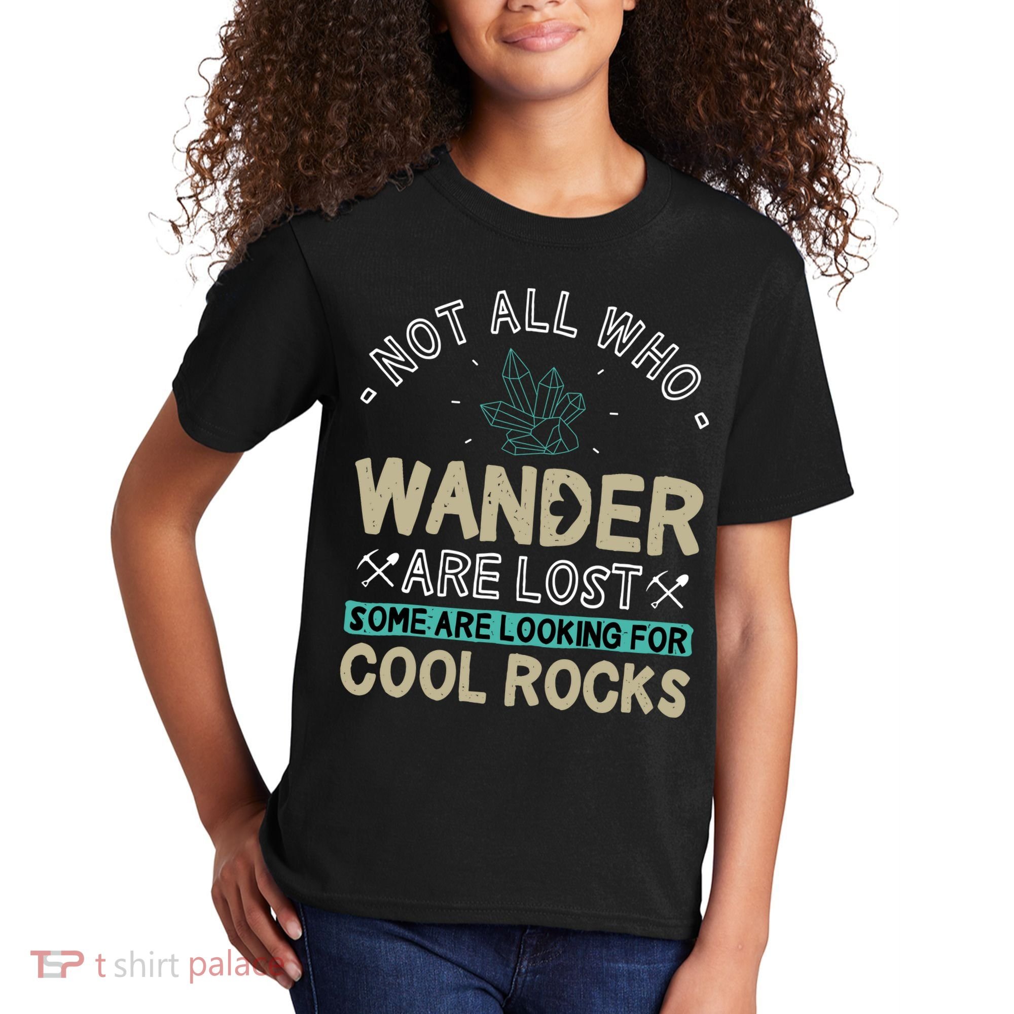 Some Are Looking For Cool Rocks Geologist Geode Hunter Kids T-Shirt