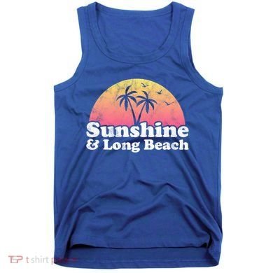 Sunshine And Long Beach Ca California Meaningful Gift Tank Top