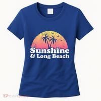 Sunshine And Long Beach Ca California Meaningful Gift Women's T-Shirt thumb 0