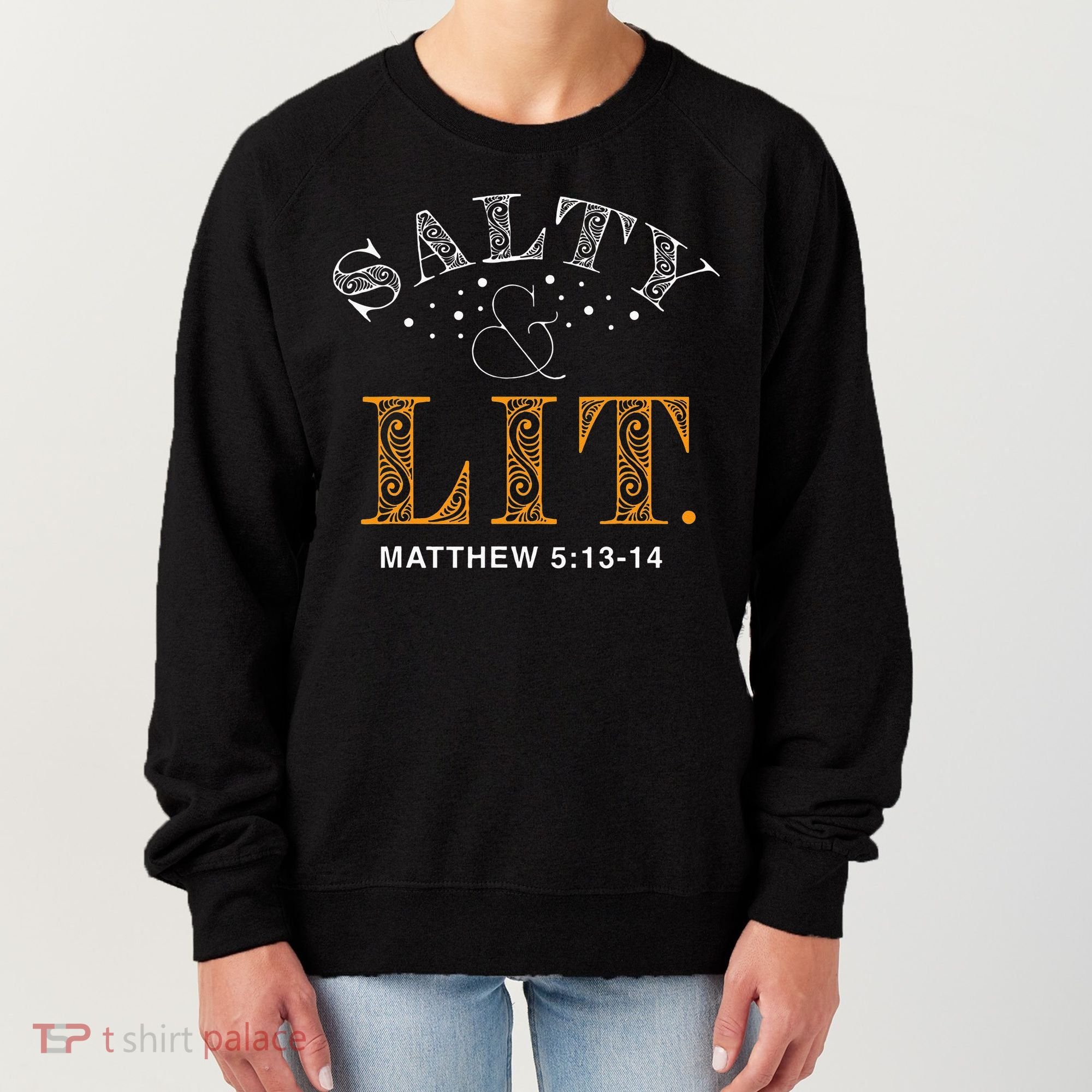 Salty And Lit Christian Bible Verse Religious Women's Sweatshirt