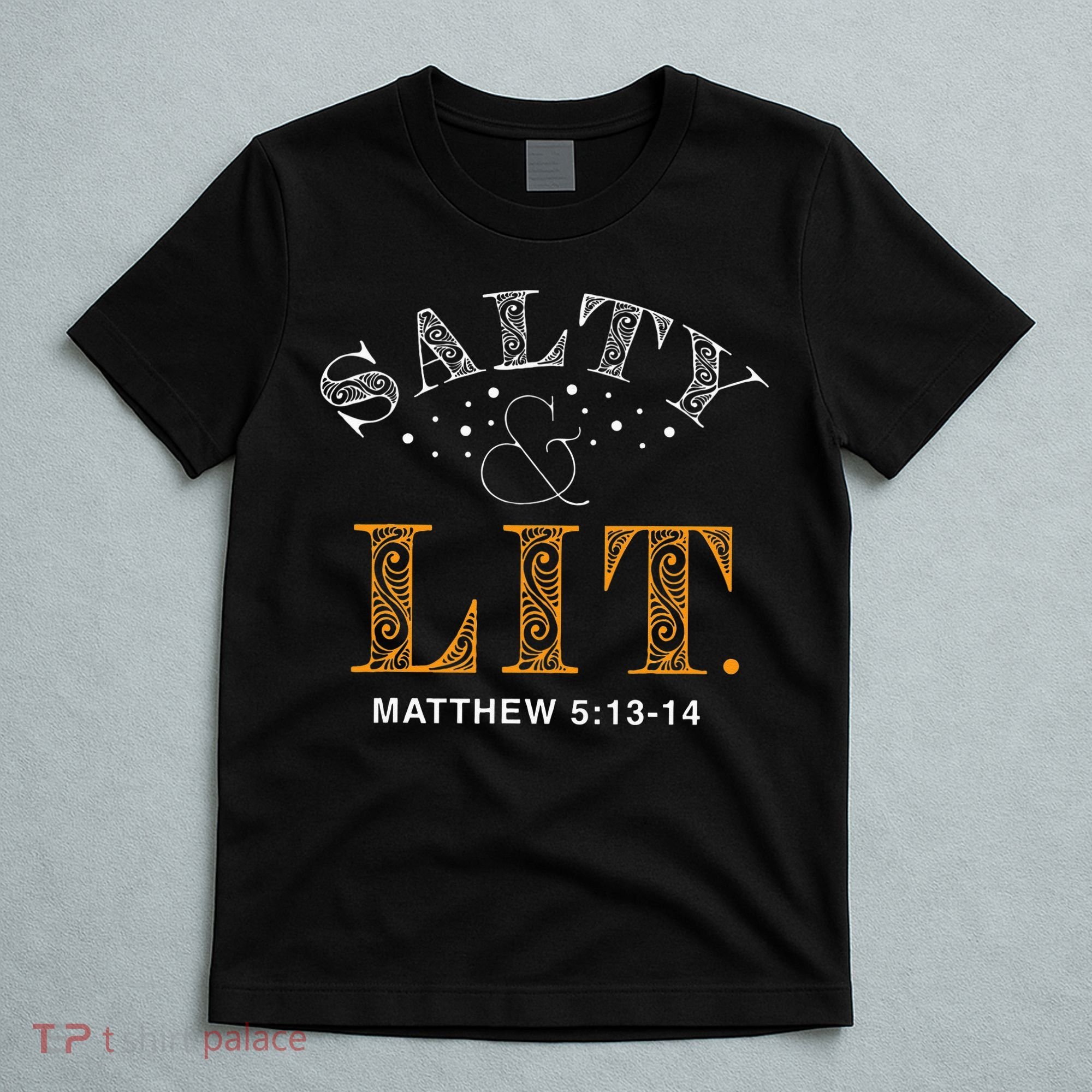 Salty And Lit Christian Bible Verse Religious T-Shirt