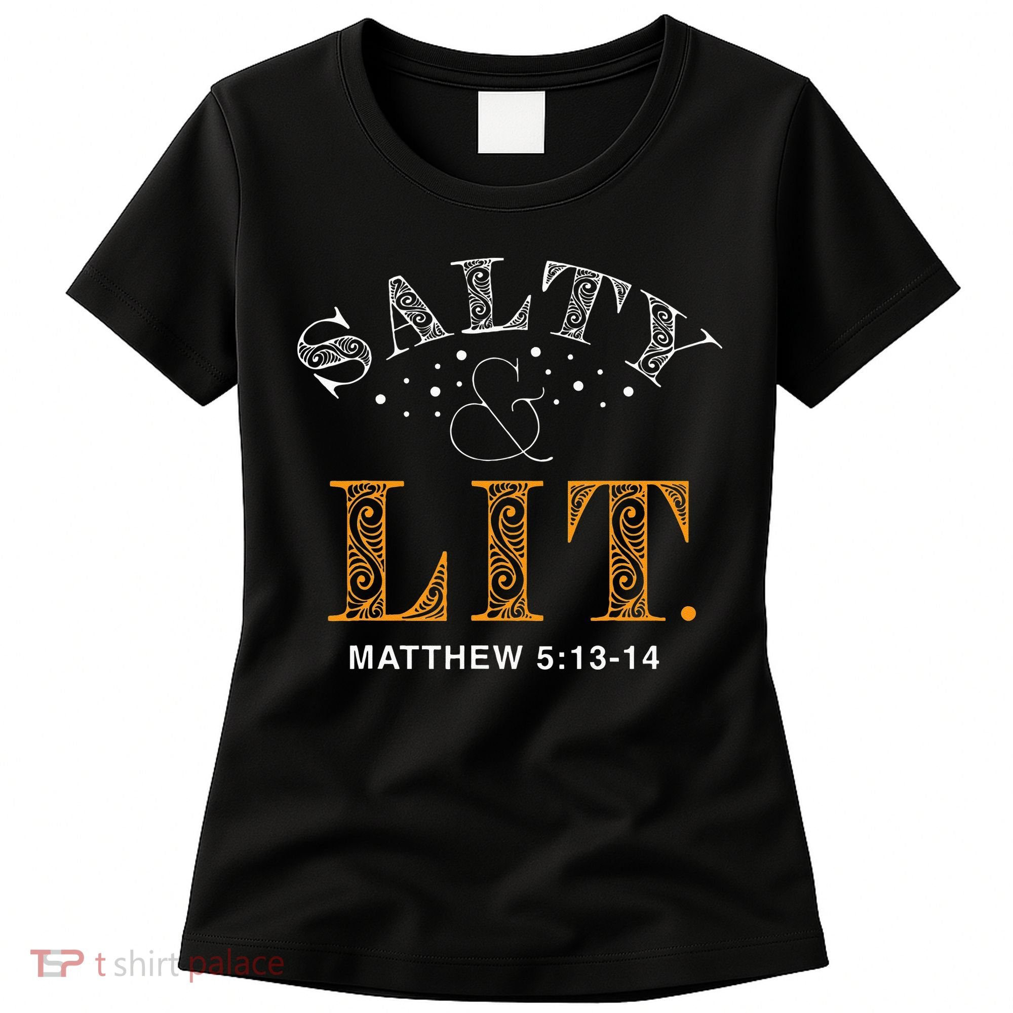 Salty And Lit Christian Bible Verse Religious Women's T-Shirt