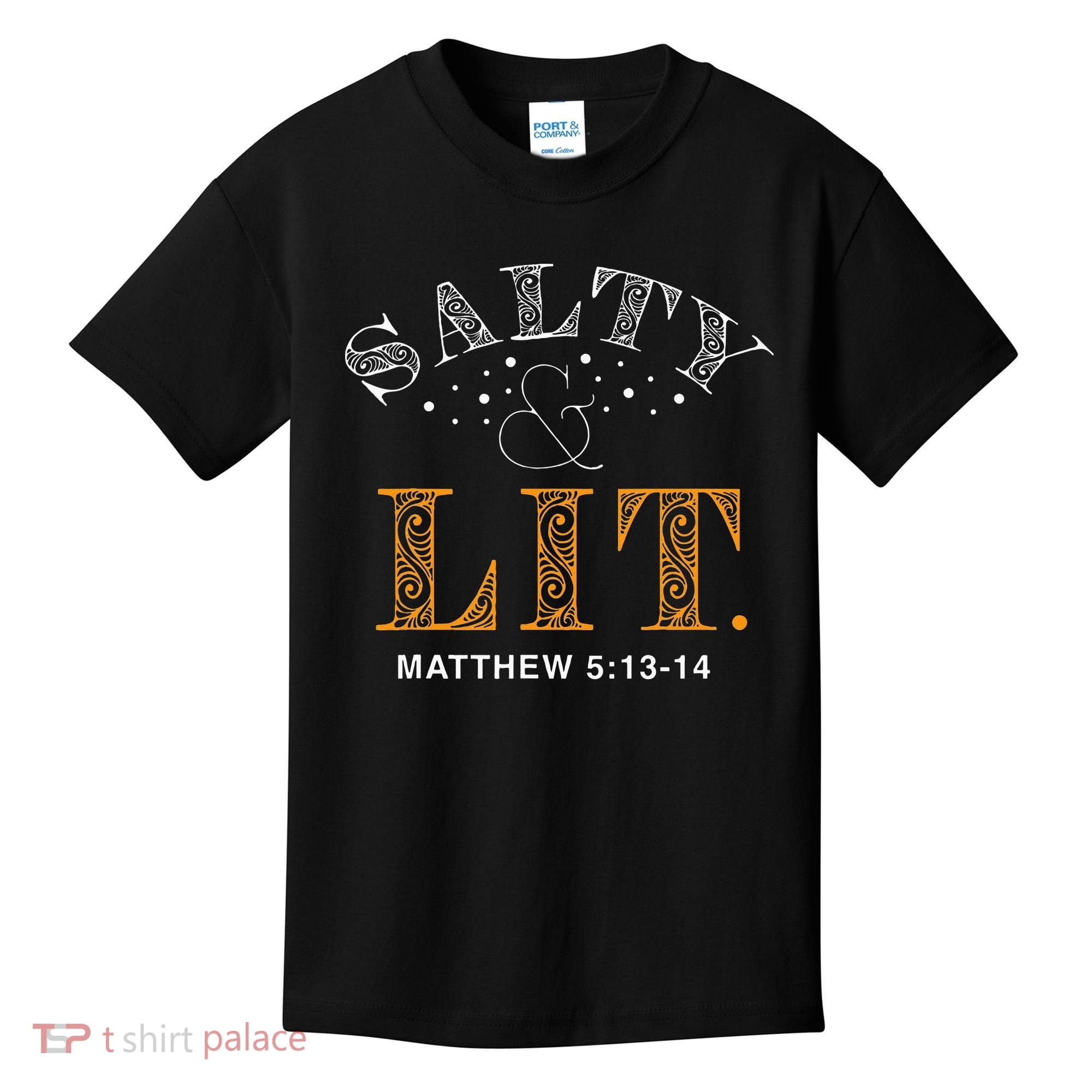 Salty And Lit Christian Bible Verse Religious Kids T-Shirt