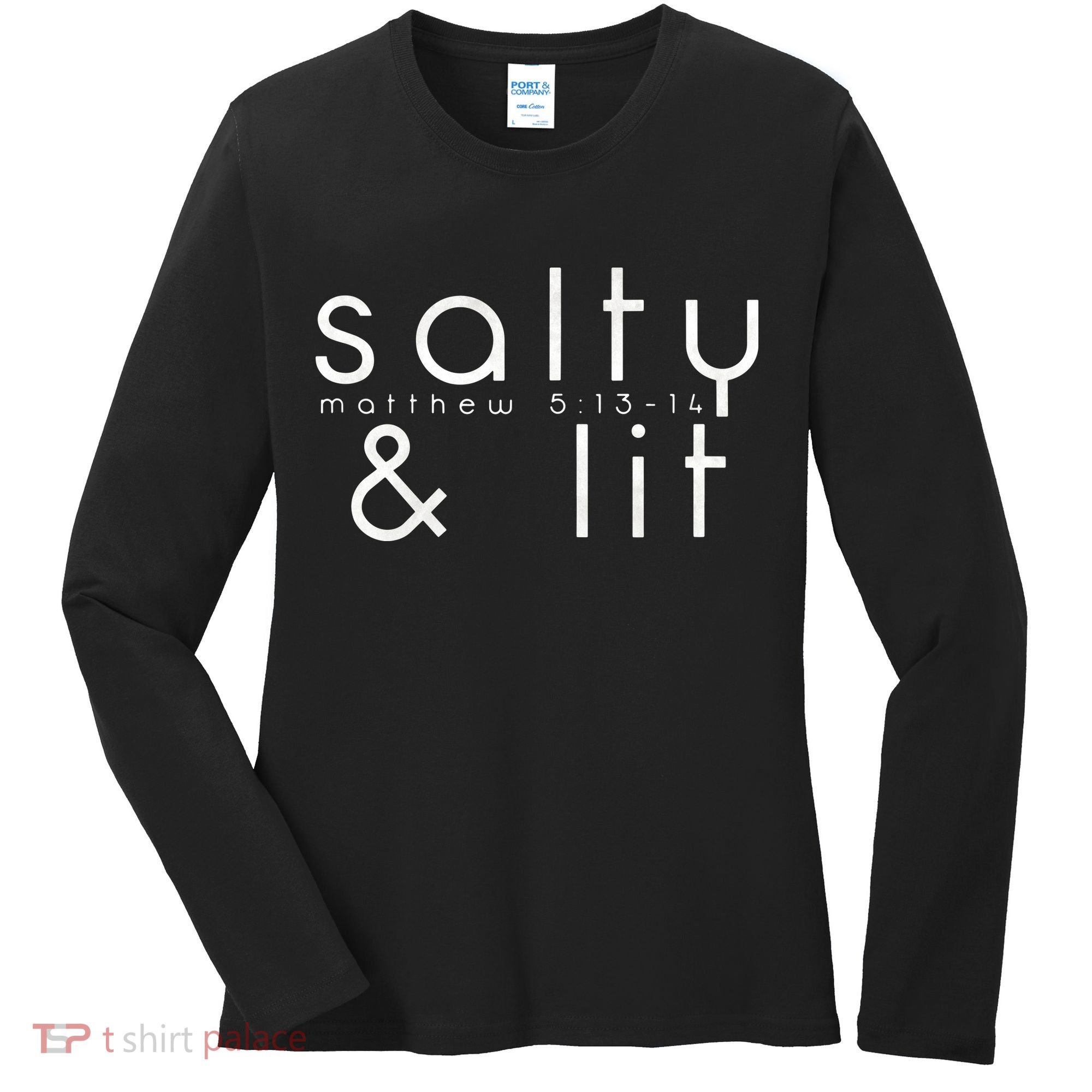 Salty And Lit Matthew 51314 Funny Christian Women's Long Sleeve Shirt