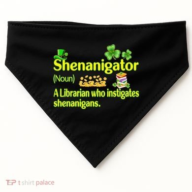 Shenanigator A Librarian Who Instigates Shenanigans Gift USA-Made Doggie Bandana