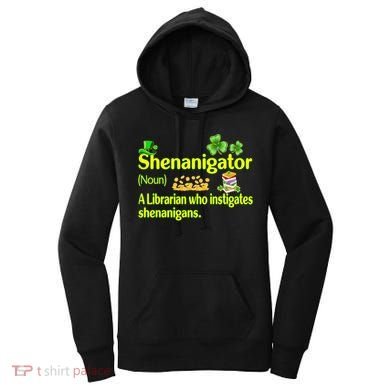 Shenanigator A Librarian Who Instigates Shenanigans Gift Women's Hoodie