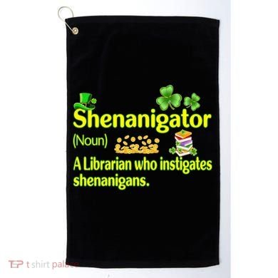 Shenanigator A Librarian Who Instigates Shenanigans Gift Golf Towel