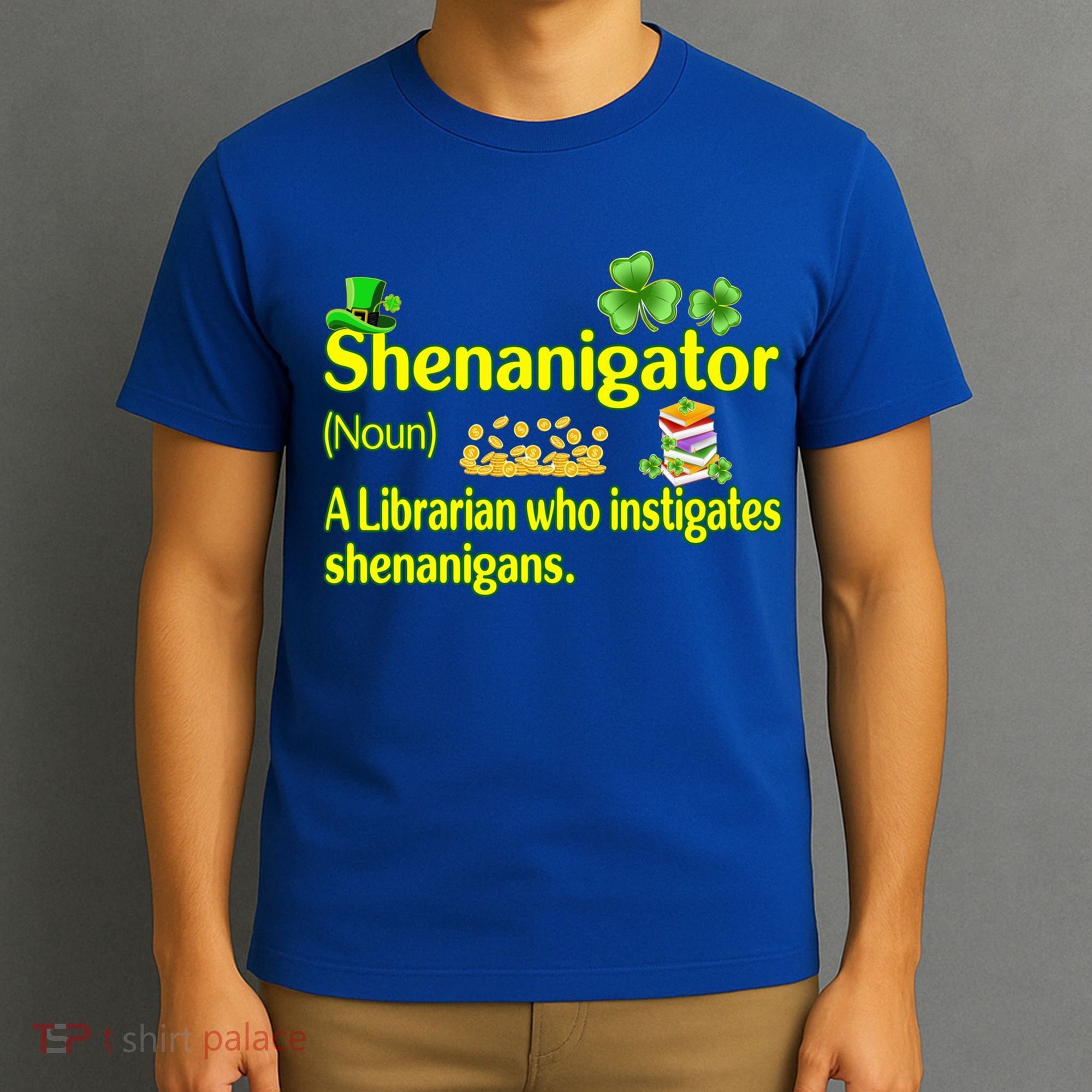 Shenanigator A Librarian Who Instigates Shenanigans Gift T-Shirt