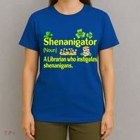 Shenanigator A Librarian Who Instigates Shenanigans Gift T-Shirt thumb 4