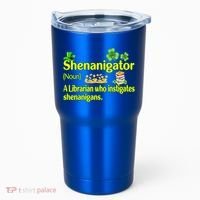 Shenanigator A Librarian Who Instigates Shenanigans Gift Tumbler thumb 0