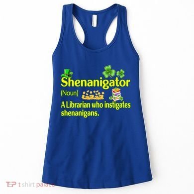 Shenanigator A Librarian Who Instigates Shenanigans Gift Women's Tank Top