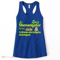 Shenanigator A Librarian Who Instigates Shenanigans Gift Women's Tank Top thumb 0