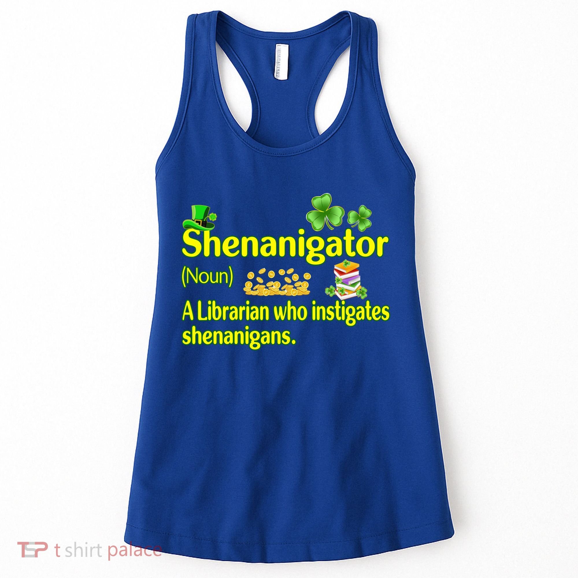 Shenanigator A Librarian Who Instigates Shenanigans Gift Women's Tank Top