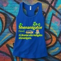 Shenanigator A Librarian Who Instigates Shenanigans Gift Women's Tank Top thumb 3