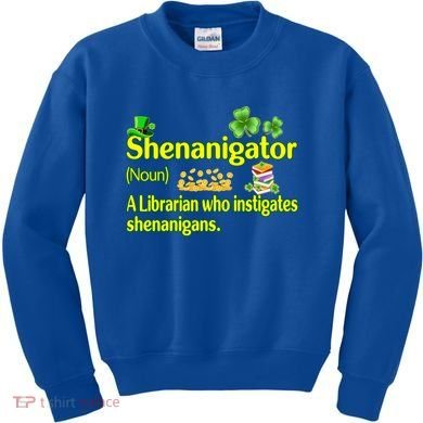 Shenanigator A Librarian Who Instigates Shenanigans Gift Kids Sweatshirt