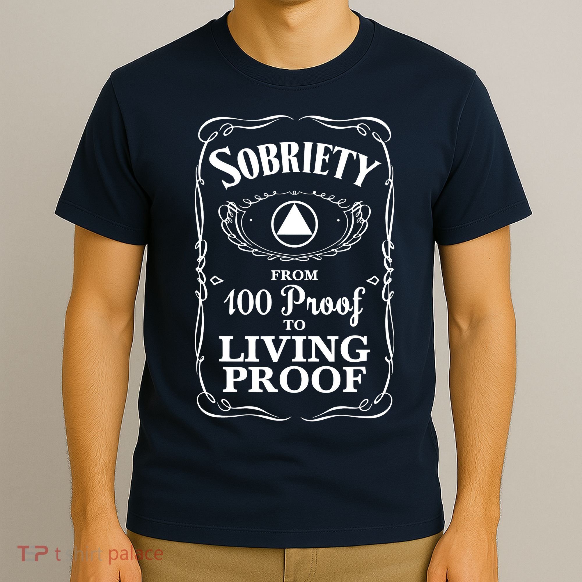 Sobriety Anniversary Living Proof NA AA Recovery T-Shirt