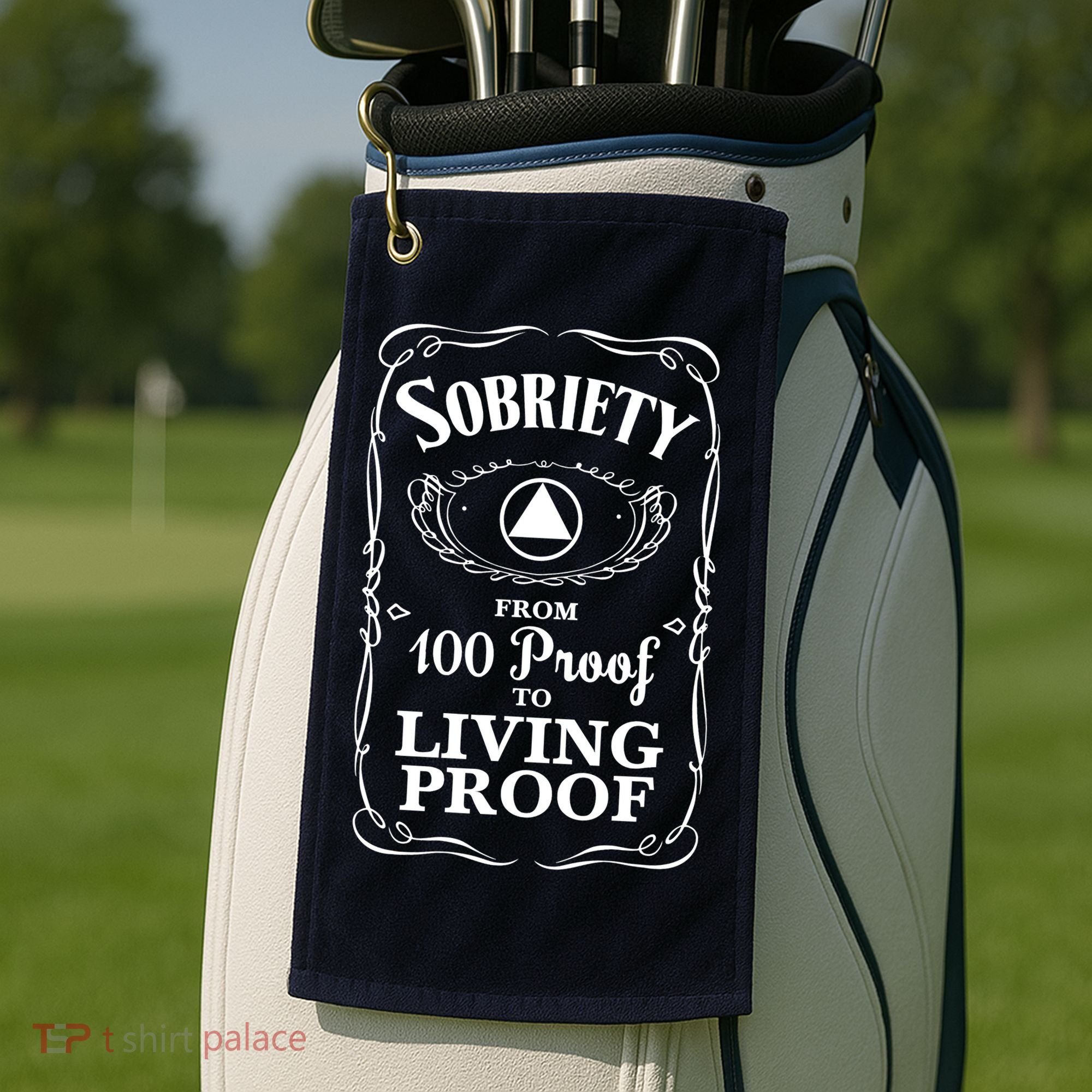 Sobriety Anniversary Living Proof NA AA Recovery Golf Towel