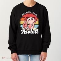 Smile A Lot Like An Axolotl Women's Sweatshirt thumb 0