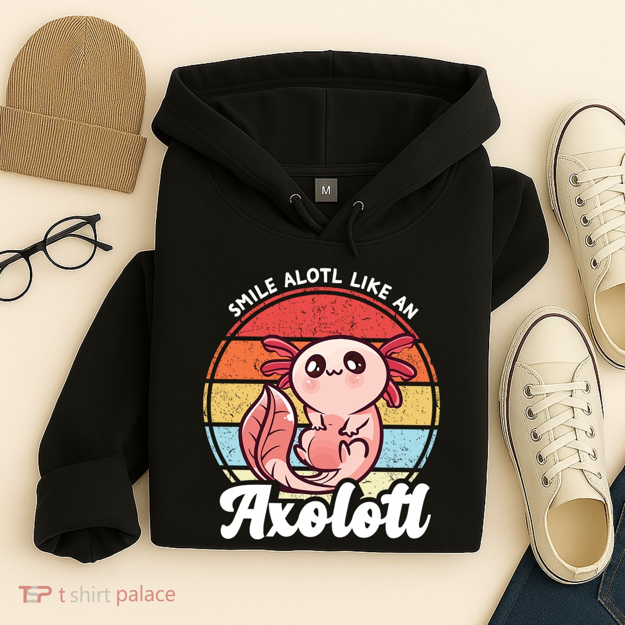 Smile A Lot Like An Axolotl Hoodie
