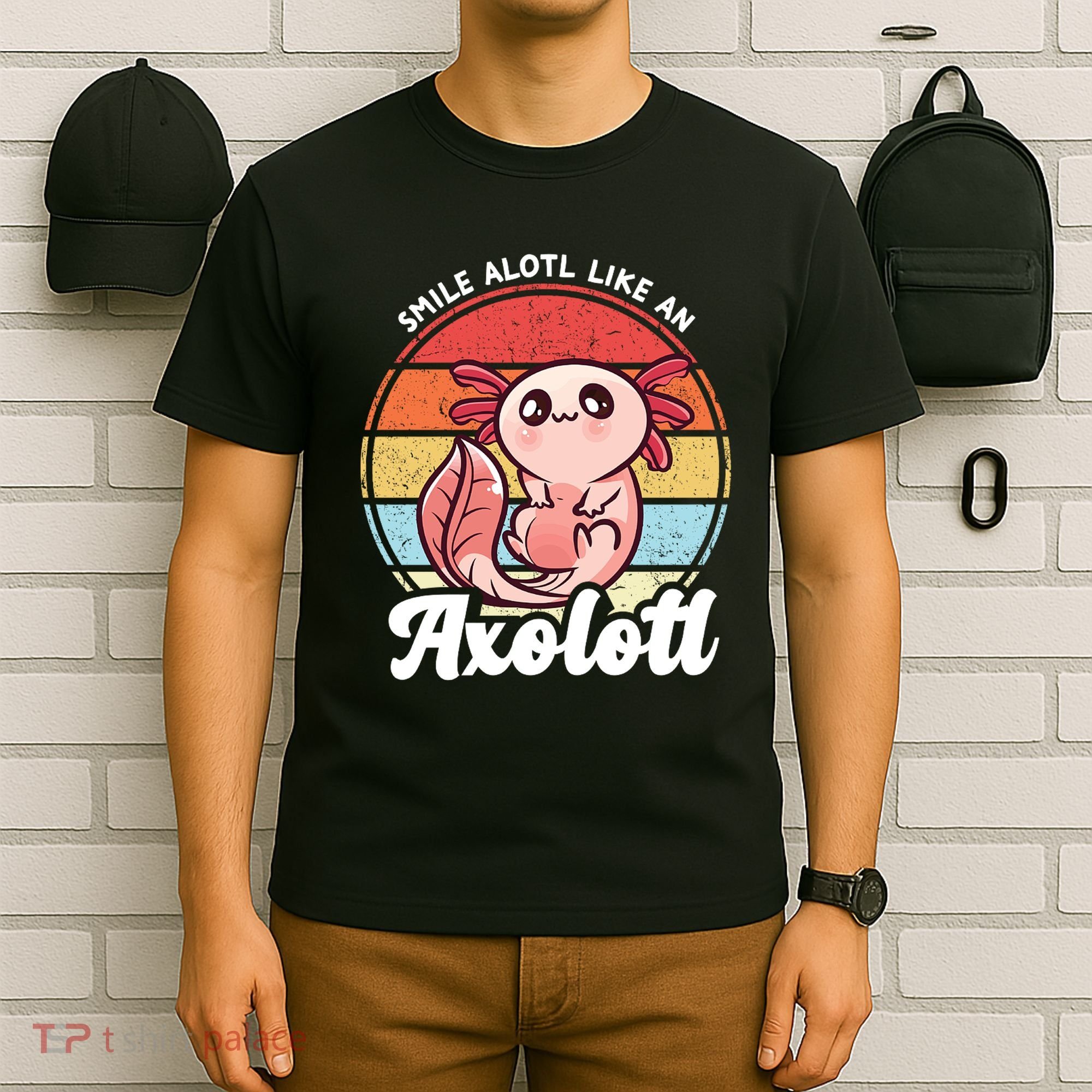 Smile A Lot Like An Axolotl T-Shirt