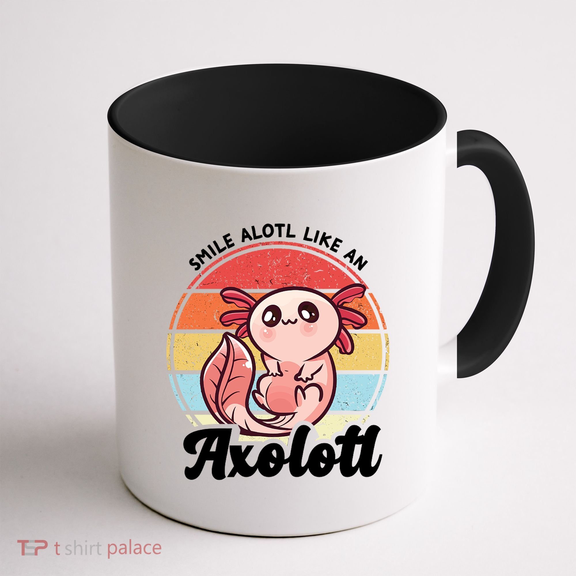 Smile A Lot Like An Axolotl Coffee Mug