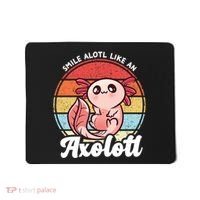Smile A Lot Like An Axolotl Mousepad thumb 0