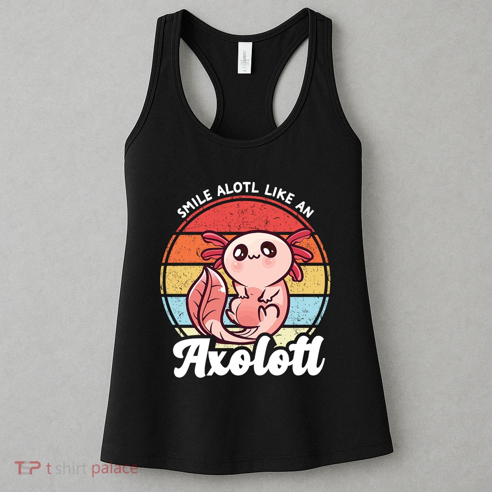 Smile A Lot Like An Axolotl Women's Tank Top