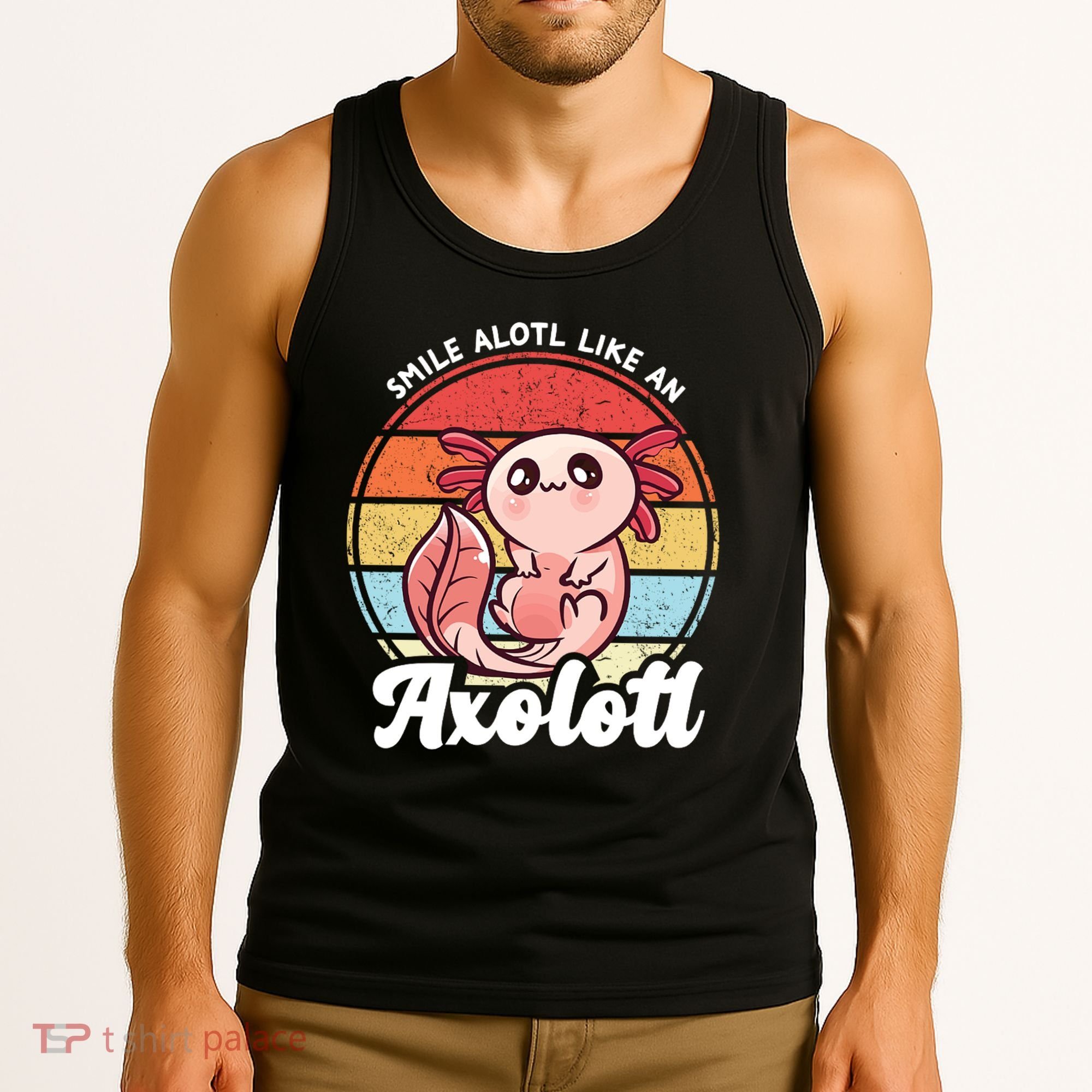 Smile A Lot Like An Axolotl Tank Top