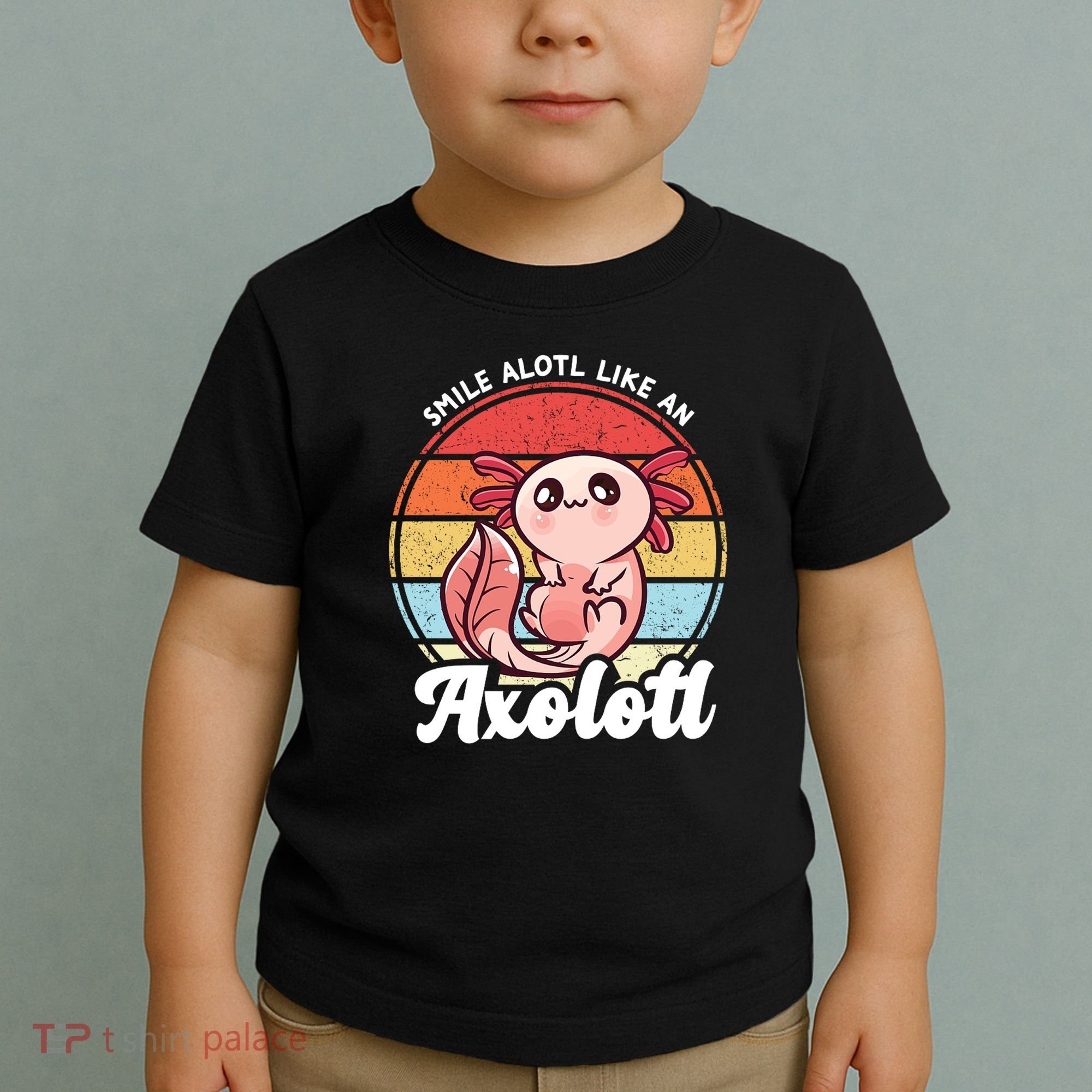 Smile A Lot Like An Axolotl Toddler T-Shirt