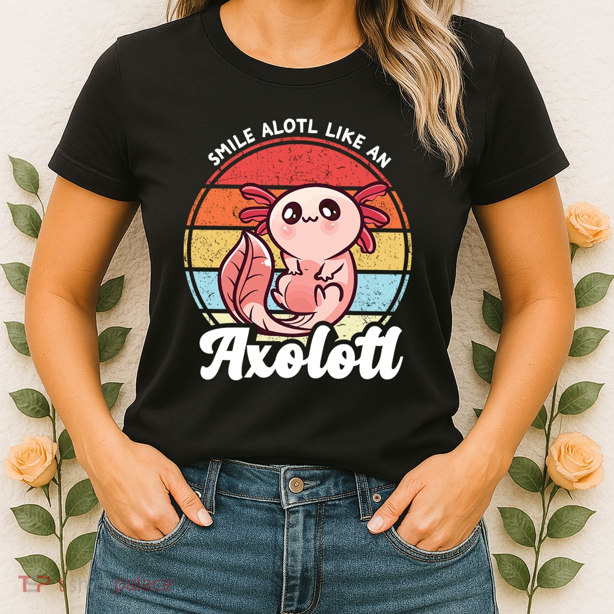 Smile A Lot Like An Axolotl Women's T-Shirt