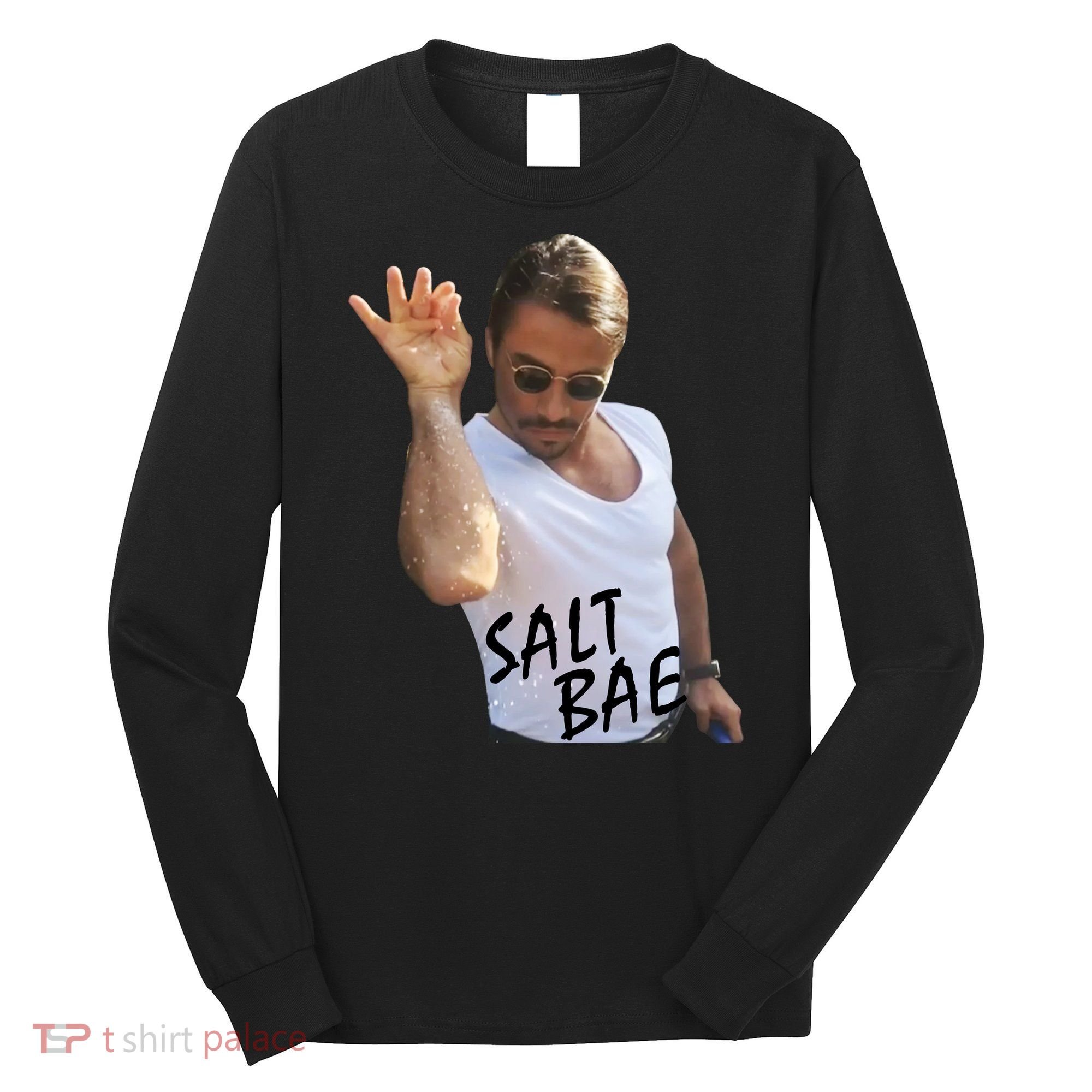 Salt Bae Funny Photo Meme Long Sleeve Shirt