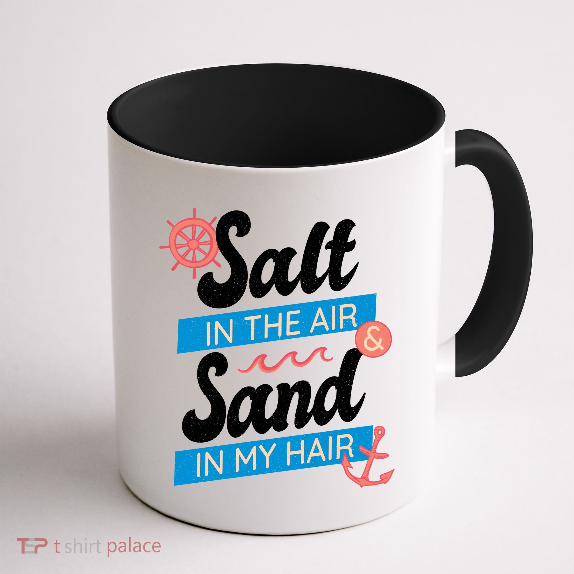 Salt In The Air And Sand In My Hair Coffee Mug