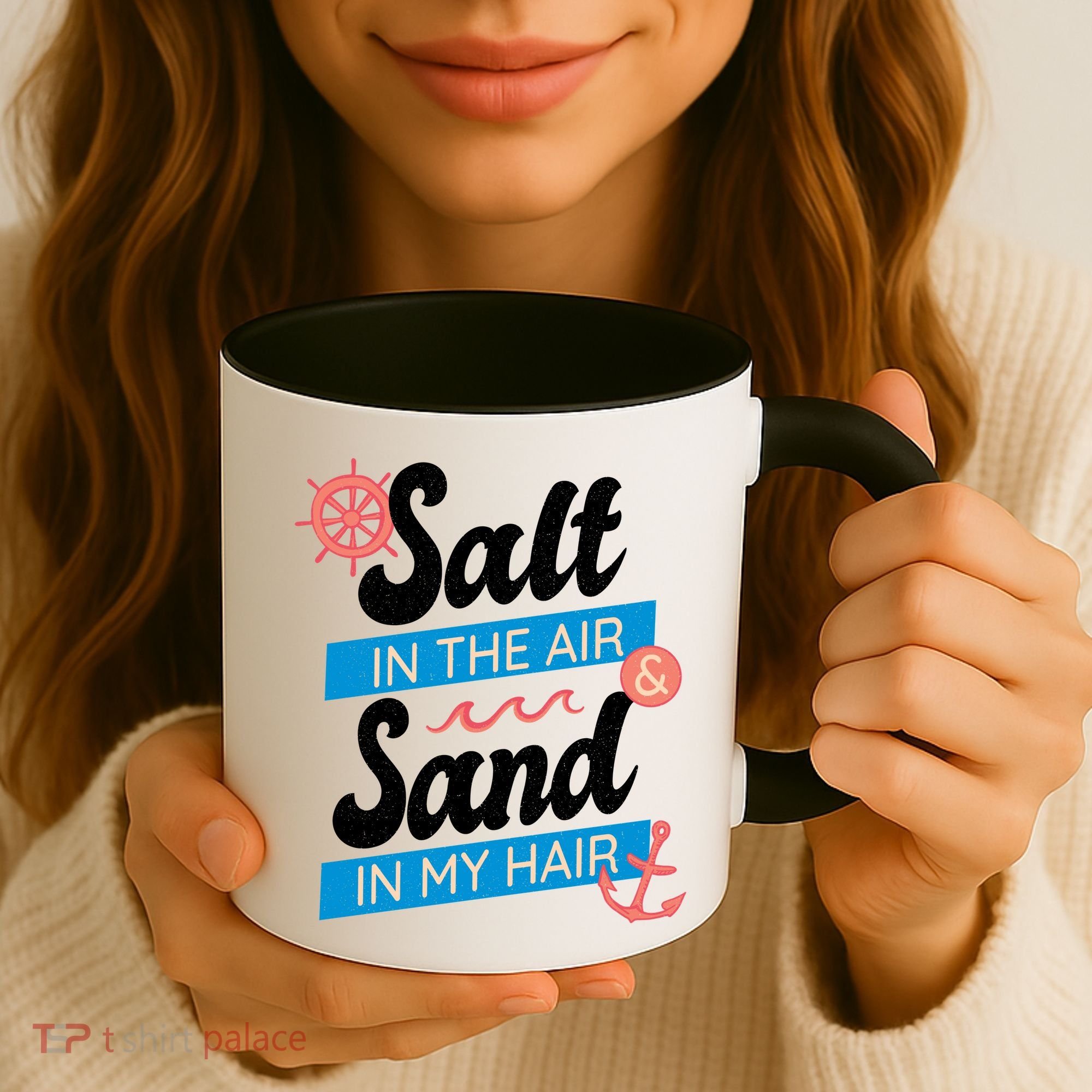 Salt In The Air And Sand In My Hair Coffee Mug