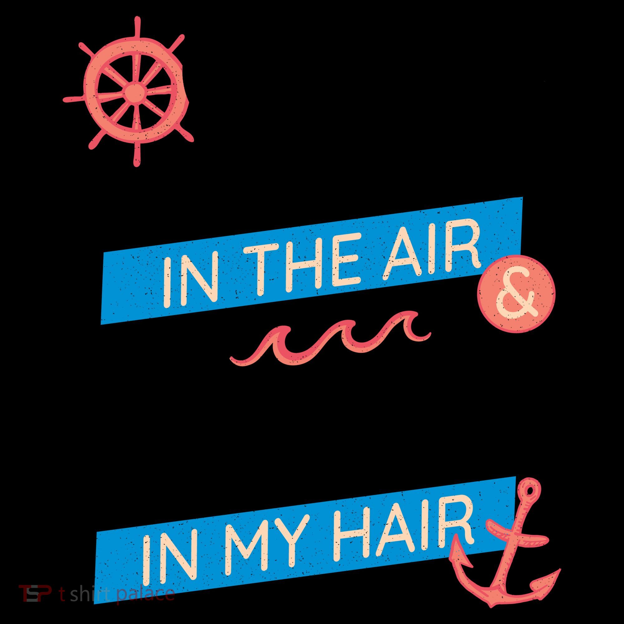 Salt In The Air And Sand In My Hair Coffee Mug