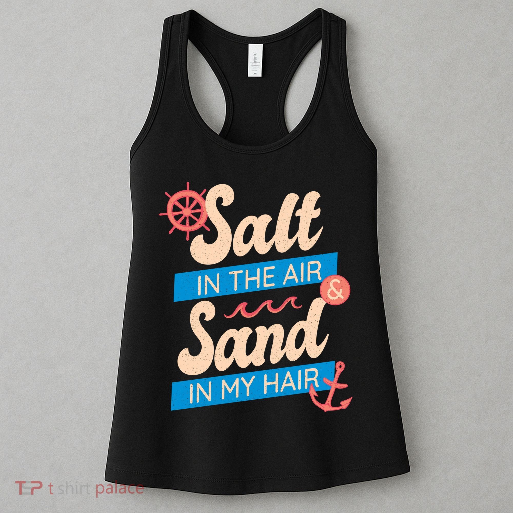 Salt In The Air And Sand In My Hair Women's Tank Top