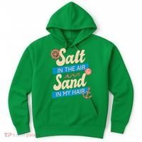 Salt In The Air And Sand In My Hair Hoodie thumb 0